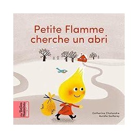 Petite Flamme cherche un abri